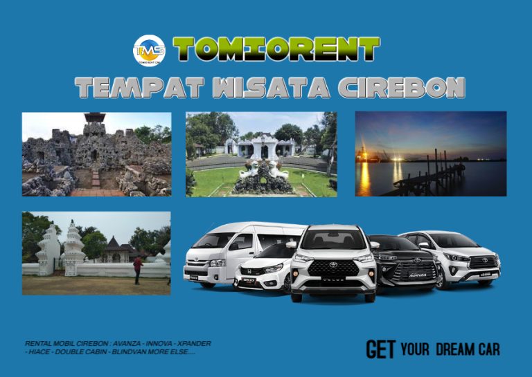 Destinasi Wisata Terbaik Di Cirebon Wajib Dikunjungi Dengan Mobil Sewa